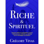 Riche & Spirituel Comment utiliser la spiritualité et la loi de l’attraction pour atteindre ses objectifs LIVRE VENDU AU BENIN (1)